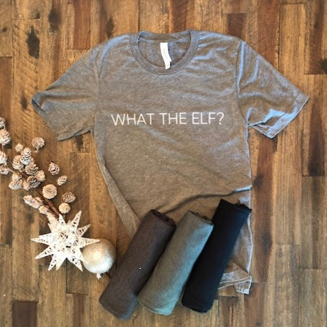 WHAT THE ELF? (unisex)